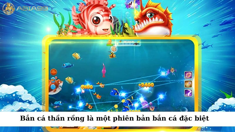 Bắn cá thần rồng là một phiên bản bắn cá đặc biệt với nhiều tính năng độc đáo